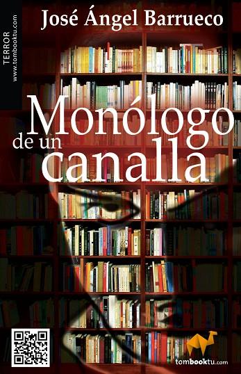 MONOLOGO DE UN CANALLA | 9788415747017 | BARRUECO, JOSE ANGEL