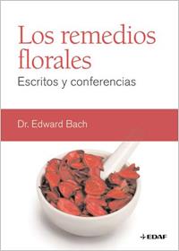 REMEDIOS FLORALES. ESCRITOS Y CONFERENCIAS, LOS | 9788441427884 | BACH, EDWARD