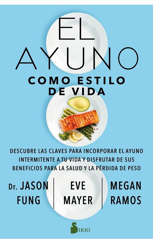 EL AYUNO COMO ESTILO DE VIDA | 9788418000850 | FUNG, DR. JASON / MAYER, EVE / RAMOS, MEGAN