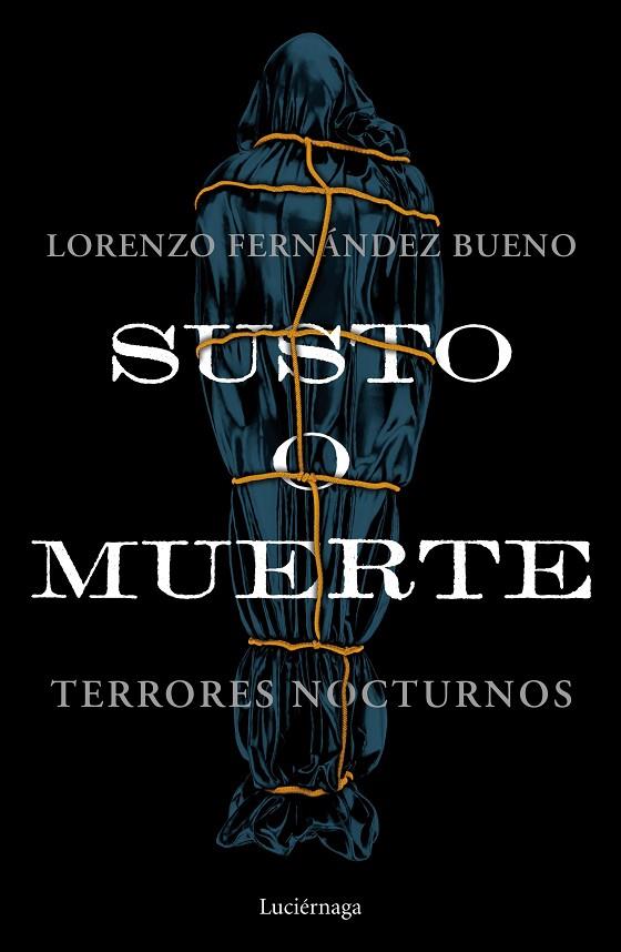 SUSTO O MUERTE | 9788418015953 | FERNÁNDEZ BUENO, LORENZO