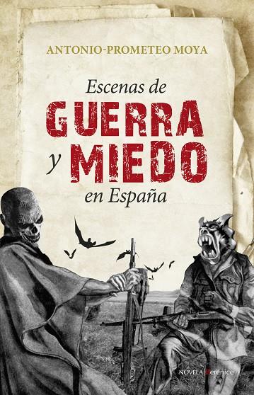 ESCENAS DE GUERRA Y MIEDO EN ESPAÑA | 9788496756939 | MOYA, ANTONIO PROMETEO