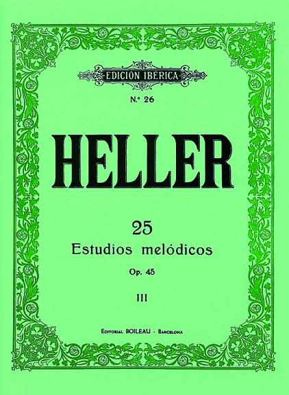 HELLER 25 ESTUDIOS MELODICOS OP.45 | 9788480203315 | HELLER, STEPHEN