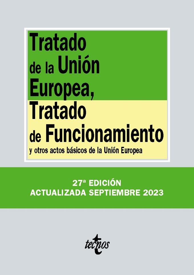 TRATADO DE LA UNIÓN EUROPEA, TRATADO DE FUNCIONAMIENTO (2023) | 9788430988327 | EDITORIAL TECNOS
