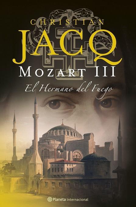 MOZART III. EL HERMANO DE FUEGO | 9788408071518 | JACQ, CHRISTIAN