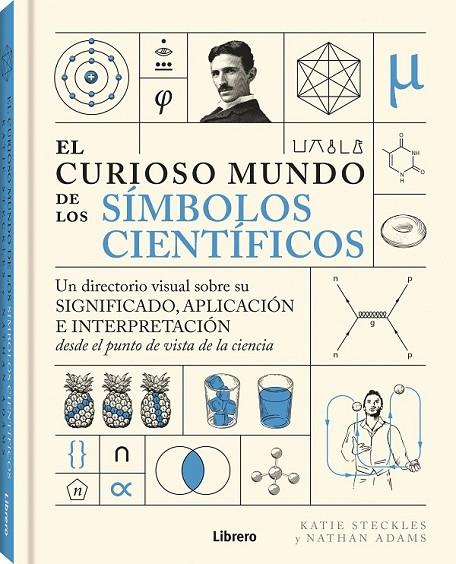 CURIOSO MUNDO DE LOS SIMBOLOS CIENTIFICOS, EL | 9788411540391 | STECKLES, KATIE