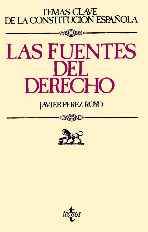 FUENTES DEL DERECHO, LAS | 9788430945269 | PEREZ ROYO, JAVIER