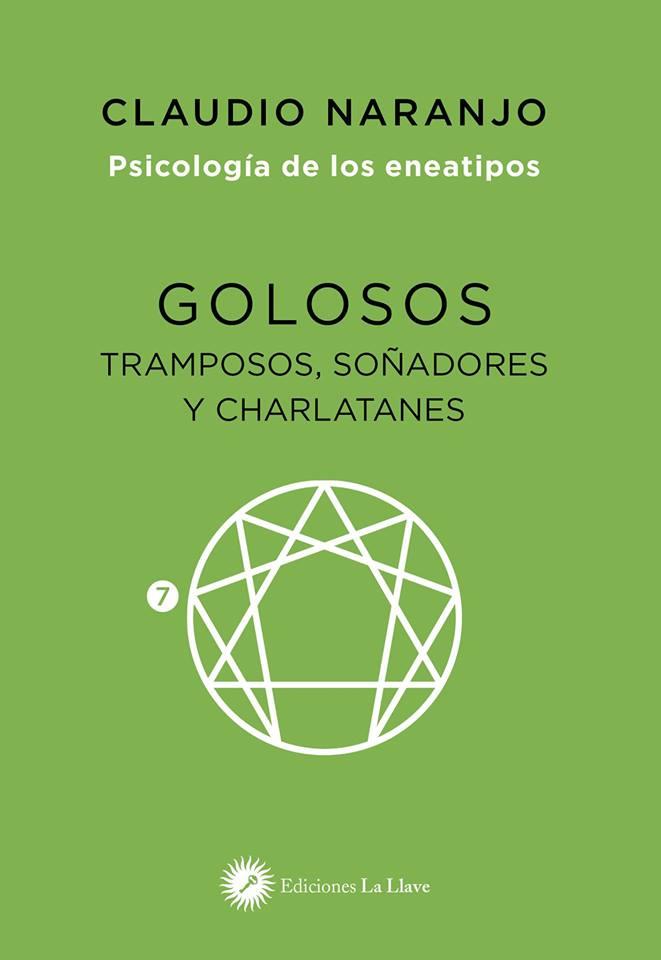 GOLOSOS TRAMPOSOS SOÑADORES Y CHARLATANES | 9788416145584 | NARANJO, CLAUDIO
