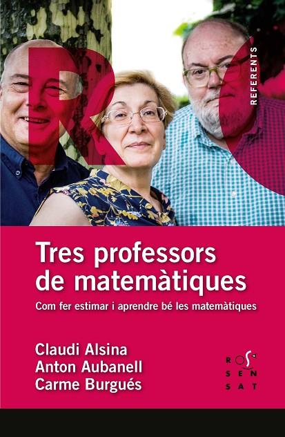 TRES PROFESSORS DE MATEMÀTIQUES | 9788412009613 | ALSINA CATALÀ, CALUDI / AUBANELL POU, ANTON / BURGUÉS FLAMARICH, CARME