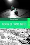 PASCUA EN TODAS PARTES MEMORIAS | 9788489624474 | STEINKE, DARCEY