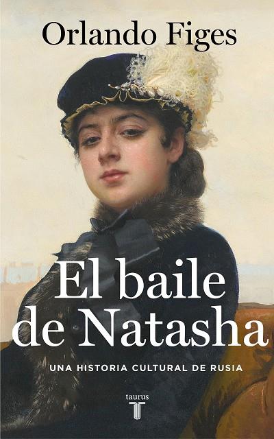 EL BAILE DE NATASHA | 9788430624263 | FIGES, ORLANDO