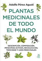 PLANTAS MEDICINALES DE TODO EL MUNDO | 9788498273854 | PÉREZ AGUSTÍ, ADOLFO