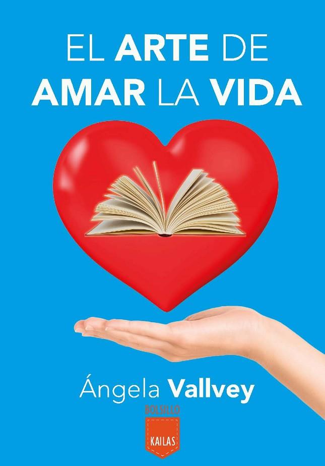 EL ARTE DE AMAR LA VIDA | 9788416523023 | VALLVEY ARÉVALO, ÁNGELA