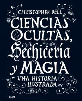 CIENCIAS OCULTAS, HECHICERÍA Y MAGIA | 9788417757304 | DELL, CHRISTOPHER