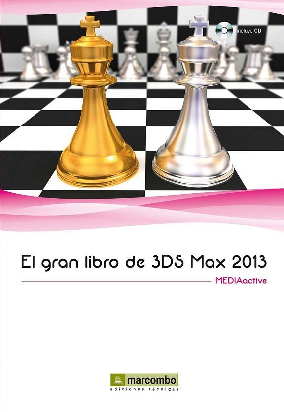 GRAN LIBRO DE 3DS MAX 2013, EL | 9788426719928 | MEDIAACTIVE