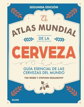 EL ATLAS MUNDIAL DE LA CERVEZA (2017) | 9788416965618 | WEBB, TIM / BEAUMONT, STEPHEN