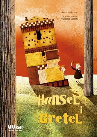 HANSEL I GRETEL (VVKIDS) | 9788468252544 | GERMANS GRIMM/COSANTI, FRANCESCA