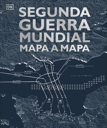 SEGUNDA GUERRA MUNDIAL MAPA A MAPA | 9780241470268 | AA.VV