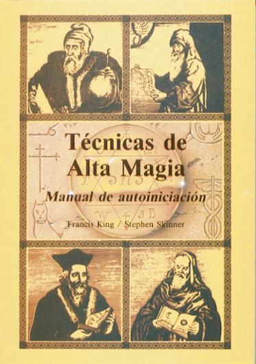 TECNICAS DE ALTA MAGIA | 9788476270578 | KING, FRANCIS
