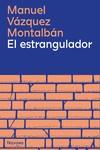 EL ESTRANGULADOR | 9788419311351 | VÁZQUEZ MONTALBÁN, MANUEL
