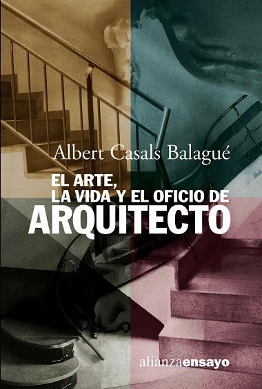 ARTE LA VIDA Y EL OFICIO DE ARQUITECTO EL | 9788420667812 | CASALS, ALBERT