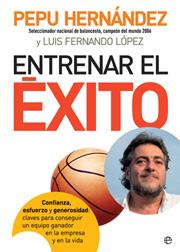 ENTRENAR EL EXITO | 9788497346429 | HERNANDEZ, PEPU / LOPEZ, LUIS FERNANDO