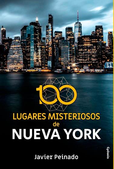100 LUGARES MISTERIOSOS DE NUEVA YORK | 9788412463033 | PEINADO, JAVIER