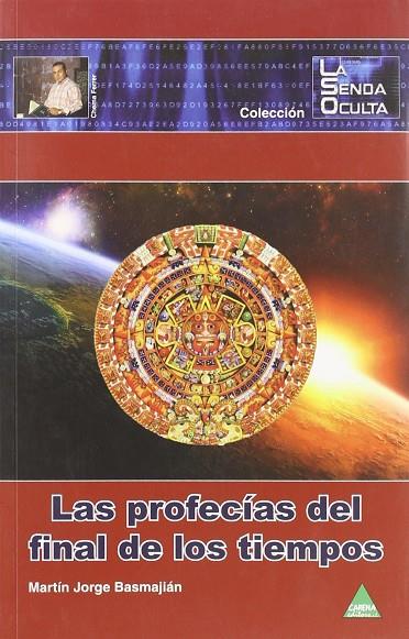 PROFECIAS DEL FINAL DE LOS TIEMPOS | 9788492932054 | BASMAJIAN, MARTIN JORGE