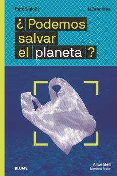LAGRANIDEA. ¿PODEMOS SALVAR EL PLANETA? | 9788418459054 | BELL, ALICE / TAYLOR, MATTHEW