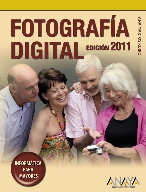 FOTOGRAFIA DIGITAL EDICION 2011 | 9788441528505 | MARTOS RUBIO, ANA