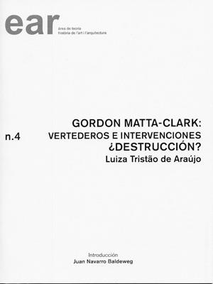 GORDON MATTA.CLARK, VERTEDEROS E INTERVENCIONES, DESTRUCCION | 9788484241294 | TRISTAO, LUISA