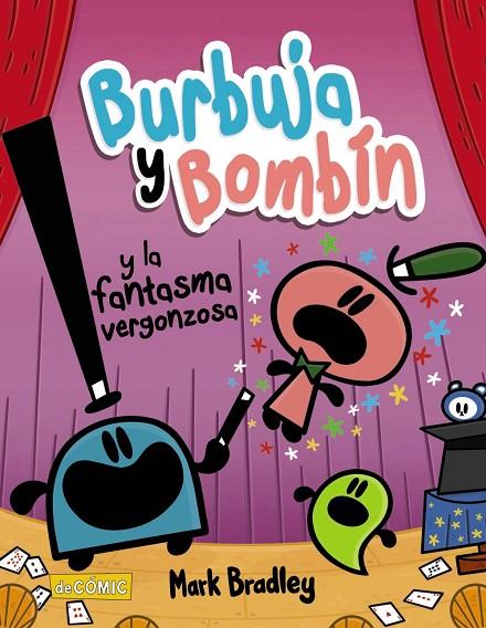 BURBUJA Y BOMBÍN Y LA FANTASMA VERGONZOSA | 9788414334454 | BRADLEY, MARK