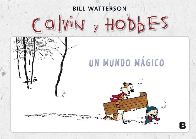 CALVIN Y HOBBES UN MUNDO MAGICO | 9788466652025 | WATTERSON, BILL