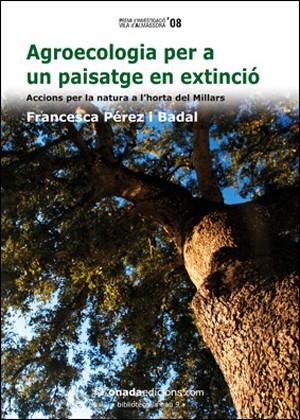 AGROECOLOGIA PER A UN PAISATGE EN EXTINCIO | 9788496623576 | PEREZ I BADAL, FRANCESCA