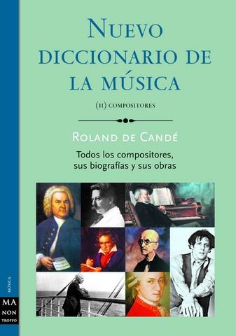 NUEVO DICCIONARIO DE LA MUSICA  VOL II COMPOSITORES | 9788495601575 | DE CANDE, ROLAND