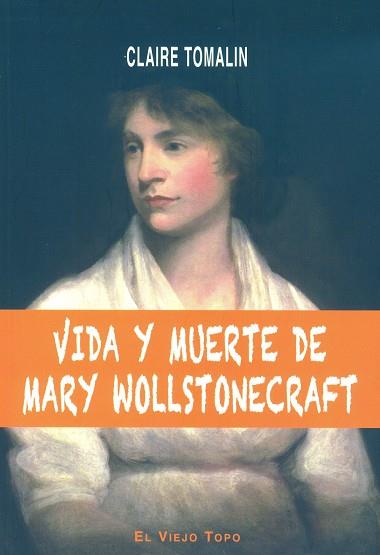 VIDA Y MUERTE DE MARY WOLLSTONECRAFT | 9788492616947 | TOMALIN, CLAIRE