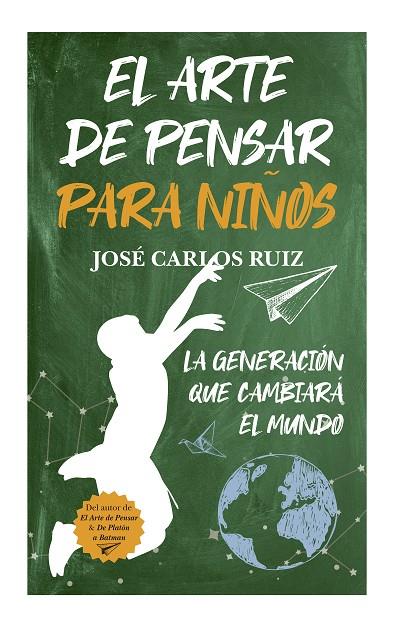 EL ARTE DE PENSAR PARA NIÑOS | 9788415943716 | RUIZ SÁNCHEZ, JOSÉ CARLOS
