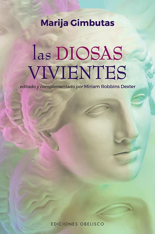 LAS DIOSAS VIVIENTES | 9788491118671 | GIMBUTAS, MARIJA / ROBBINS DEXTER, MIRIAM