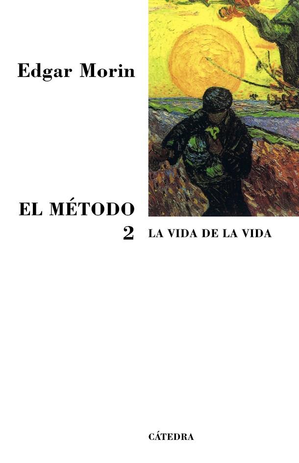 METODO 2,LA VIDA DE LA VIDA, EL | 9788437623313 | MORIN, EDGAR