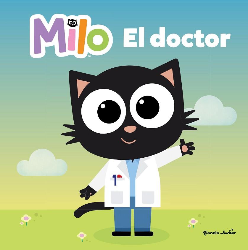 MILO. EL DOCTOR | 9788408260295 | PLANETA JUNIOR, S.R.L.