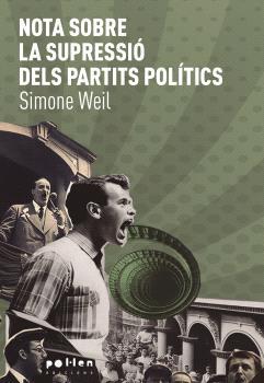 ASSAIG SOBRE LA SUPRESSIÓ DELS PARTITS POLÍTICS | 9788418580734 | SIMONE WEIL