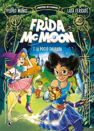 FRIDA MCMOON I LA POCIÓ DAURADA (MESTRES DE L'HUMOR FRIDA MCMOON 2) | 9788402426871 | MAÑAS, PEDRO