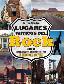 LUGARES MÍTICOS DEL ROCK | 9788418703799 | SENDRA PLANAS, FERRAN