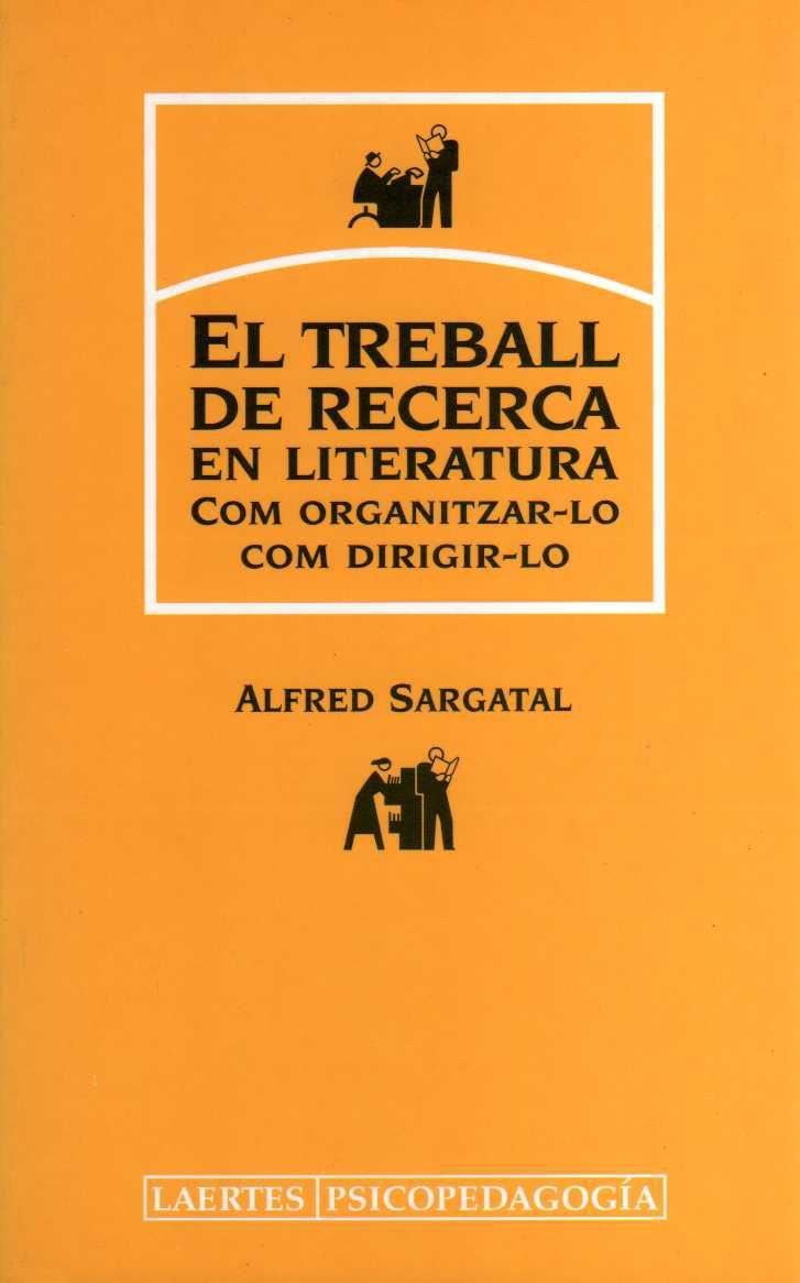 TREBALL DE RECERCA EN LITERATURA, EL | 9788475844893 | SARGATAL, ALFRED