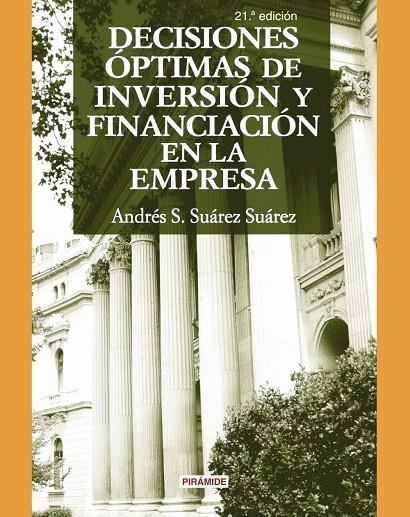 DECISIONES OPTIMAS DE INVERSION Y FINANCIACIÓN EN LA EMPRESA | 9788436818994 | SUÁREZ SUÁREZ, ANDRÉS S.