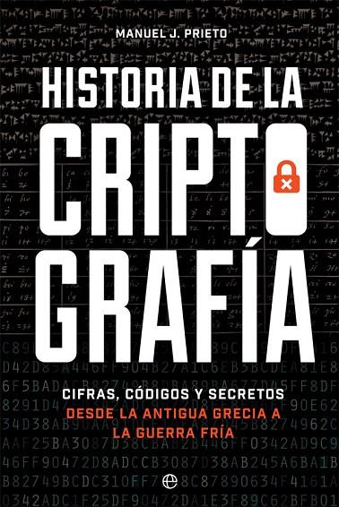 HISTORIA DE LA CRIPTOGRAFÍA | 9788491647379 | PRIETO, MANUEL J.