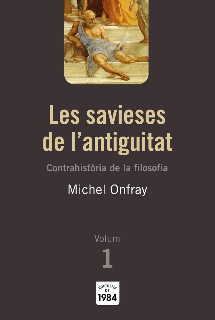 SAVIESES DE L'ANTIGUITAT VOL.1 | 9788492440009 | ONFRAY, MICHEL