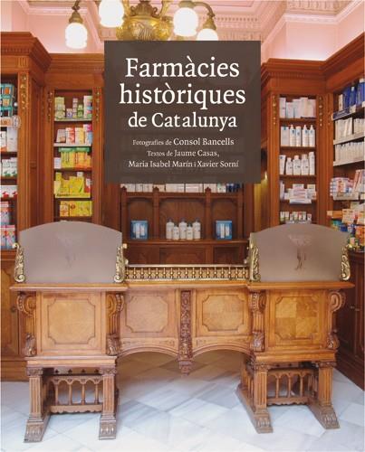 FARMACIES HISTORIQUES DE CATALUNYA | 9788496970151 | CASAS, JAUME
