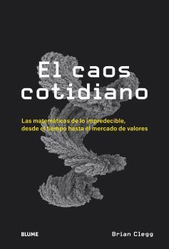 EL CAOS COTIDIANO | 9788418725449 | CLEGG, BRIAN