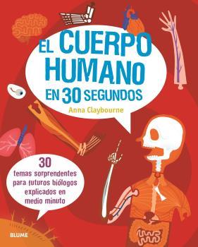 30 SEGUNDOS. CUERPO HUMANO (2020) | 9788417757724 | CLAYBOURNE, ANNA