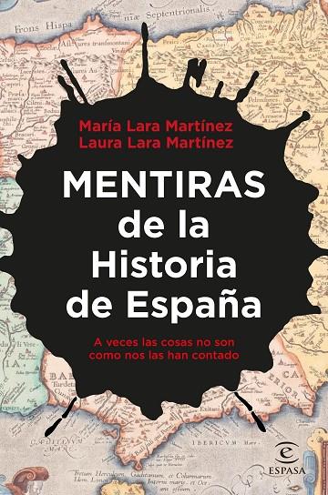 MENTIRAS DE LA HISTORIA DE ESPAÑA | 9788467067354 | LARA MARTÍNEZ, LAURA / LARA MARTÍNEZ, MARÍA